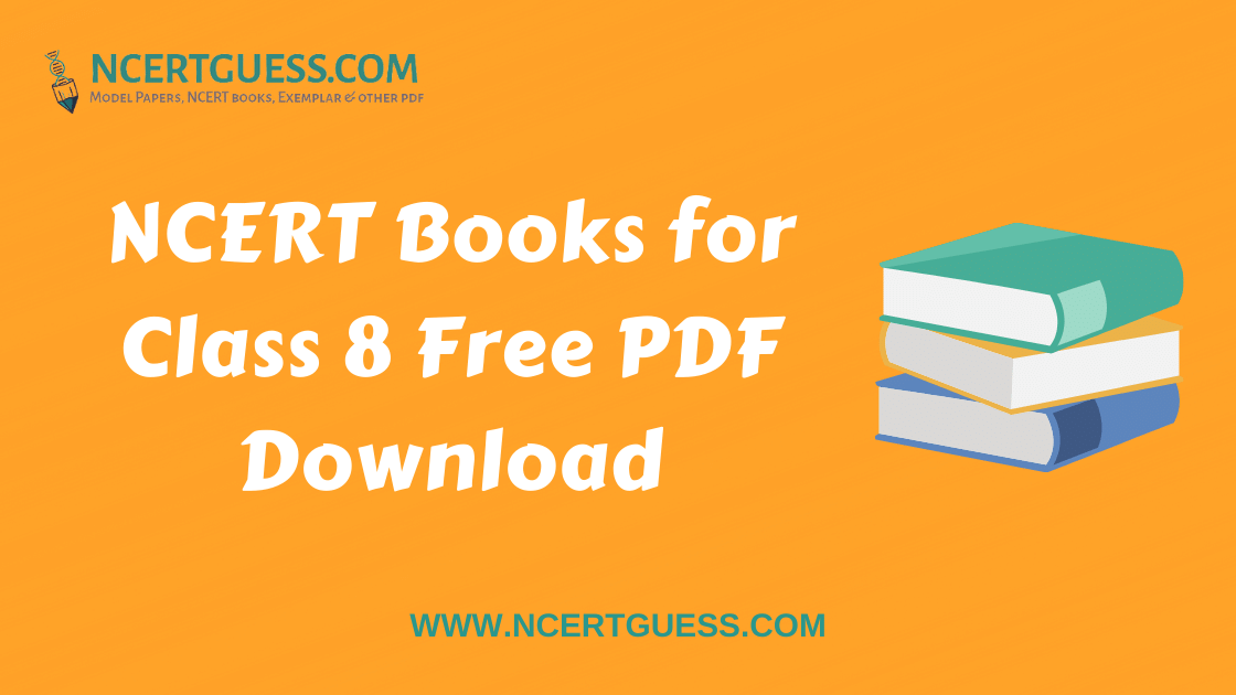 NCERT Books for Class 8 Free PDF Download