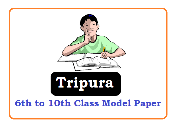 Tripura Board 6th, 7th, 8th, 9th Model Paper 2020, Tripura Board 6th, 7th, 8th, 9th Sample Paper 2019