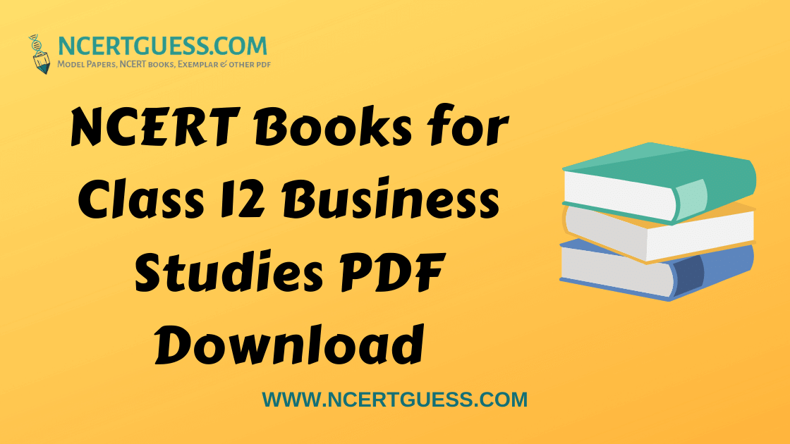 NCERT Books For Class 12 Business Studies PDF Download In English And ...