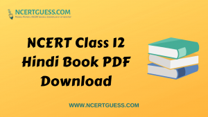 NCERT Class 12 Hindi Book PDF Download - NCERTGUESS