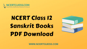 NCERT Class 12 Sanskrit Book PDF Download