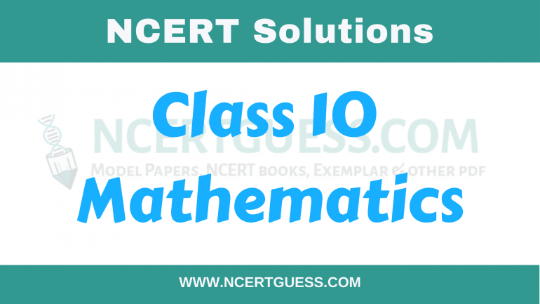 NCERT Class 10 Maths Solutions PDF Free Download - NCERTGUESS