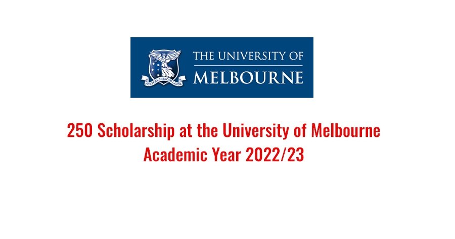 250 Scholarship at the University of Melbourne Academic Year 2022/23 ...