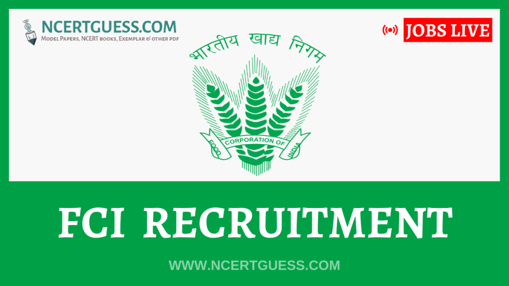 FCI Recruitment 2022 Notification PDF Apply Online Application Form Age Limit NCERTGUESS